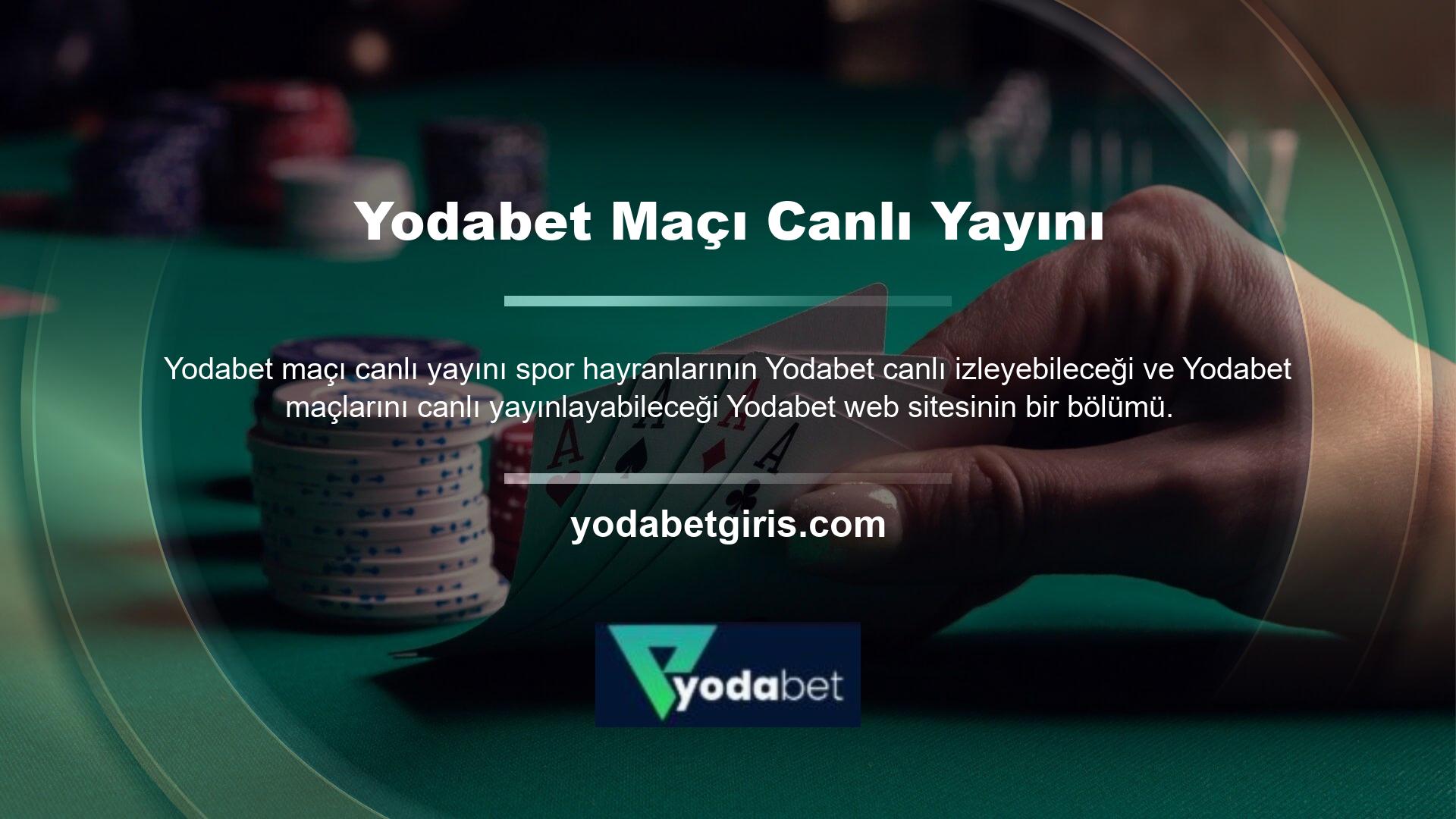 Yodabet, hiçbir karşılık beklemeden canlı spor maçları yayınlayan sitelerden biridir